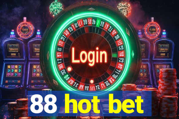 88 hot bet